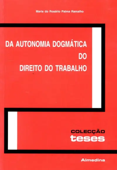 Da autonomia dogmática do direito do trabalho