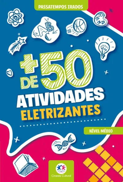 + de 50 atividades eletrizantes