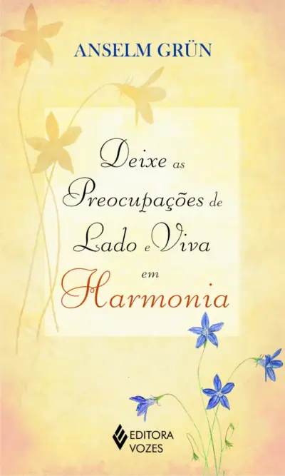 Deixe as preocupações de lado e viva em harmonia