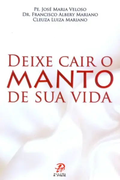 Deixe cair o manto de sua vida