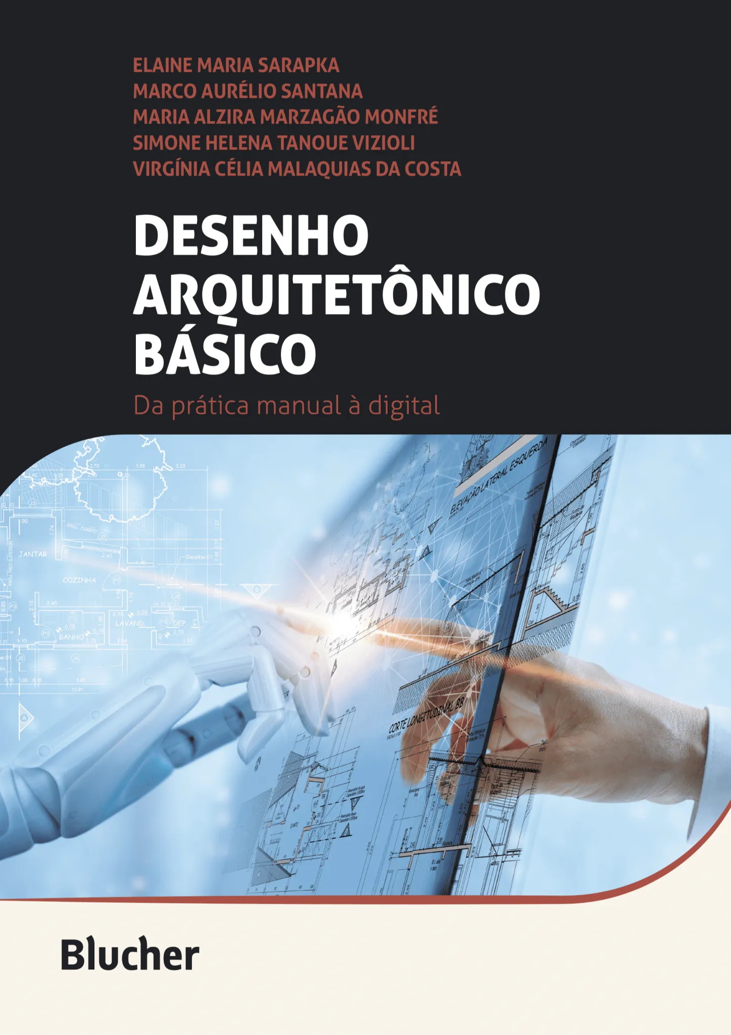 Desenho arquitetônico básico: da prática manual à digital Desenho arquitetônico básico: da prática manual à digital