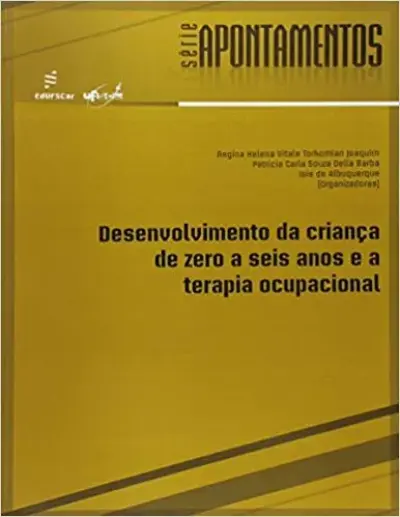 Desenvolvimento da criança de zero a seis anos e a terapia ocupacional