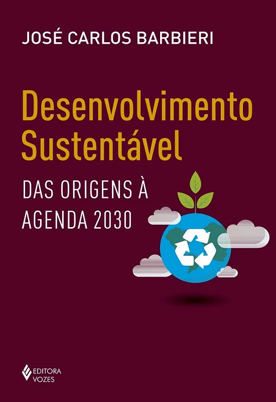 Desenvolvimento sustentável: das origens à agenda 2030 Desenvolvimento sustentável: das origens à agenda 2030