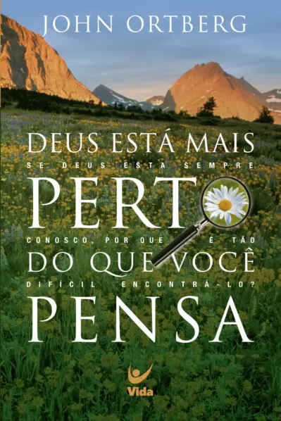 Deus está mais perto do que você pensa