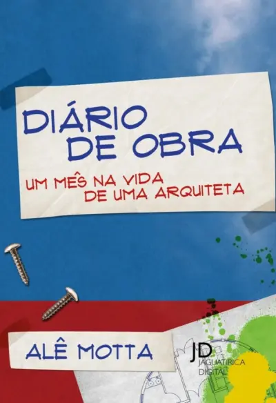 Diário de obra: um mês na vida de uma arquiteta