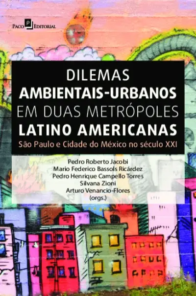 Dilemas ambientais-urbanos em duas metrópoles latino americanas