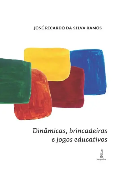 Dinâmicas, brincadeiras e jogos educativos