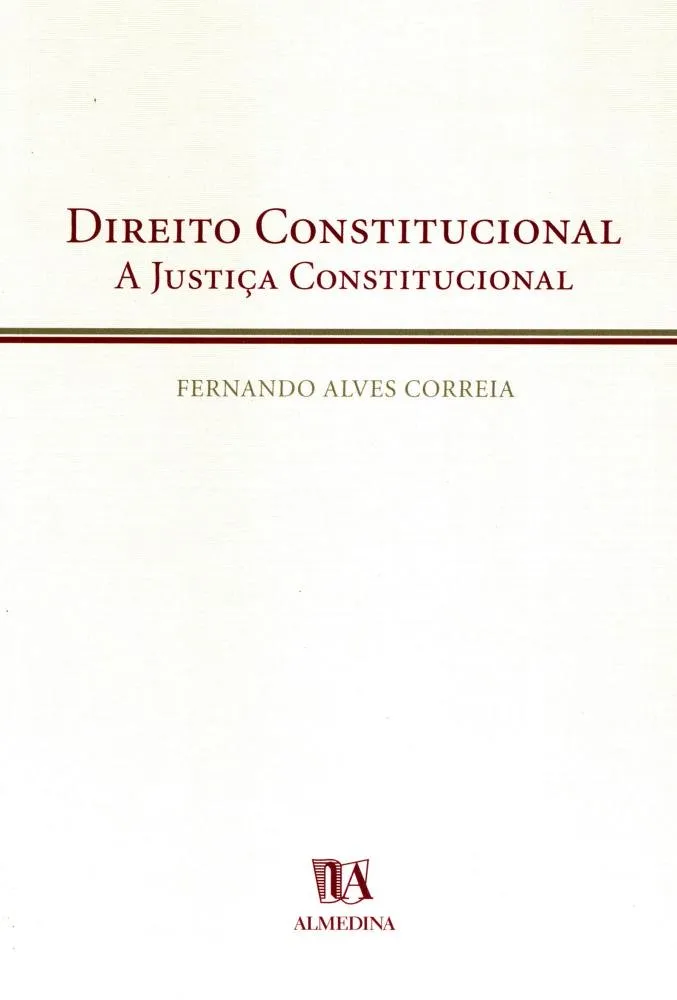 Direito constitucional: a justiça constitucional Direito constitucional