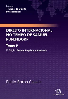 Direito Internacional no tempo de Samuel Pufendorf: Direito Internacional no tempo de Samuel Pufendorf: