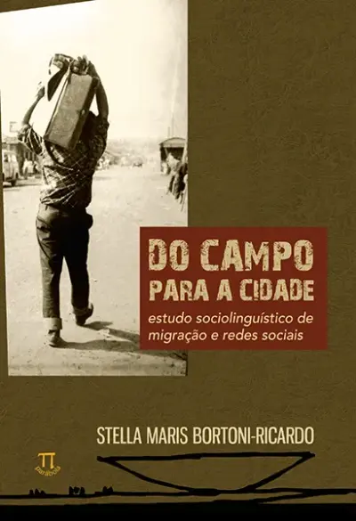 Do campo para a cidade. estudo sociolinguístico sobre migração - volume 1