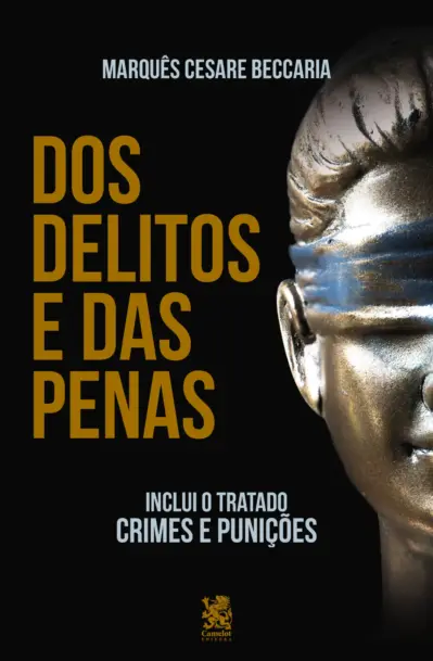 Dos delitos e das penas - Inclui o tratado Crimes e Punições