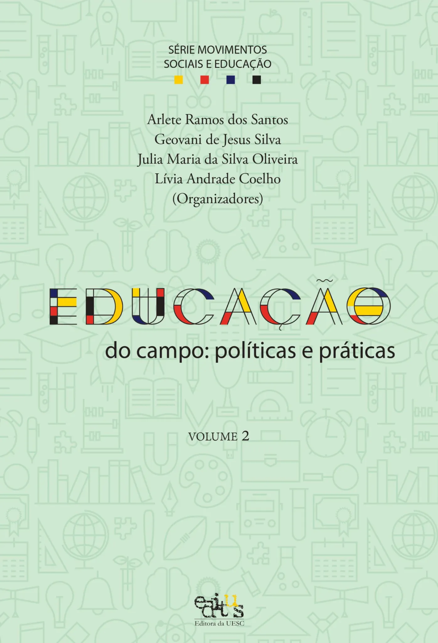Educação do campo: políticas e práticas Educação do campo: políticas e práticas