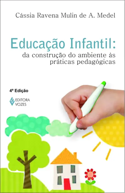 Educação infantil: da construção do ambiente às práticas pedagógicas