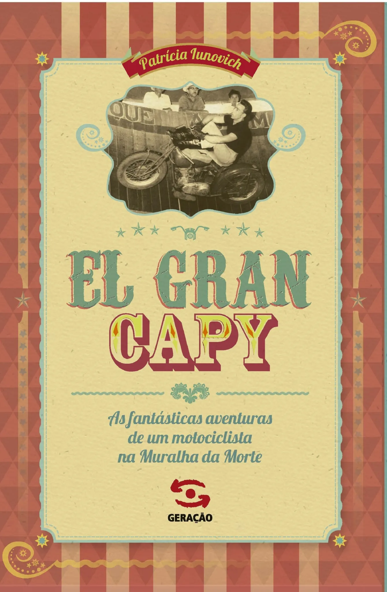 El gran capy: as fantásticas aventuras de um motociclista na muralha da morte El gran capy: as fantásticas aventuras de um motociclista na muralha da morte