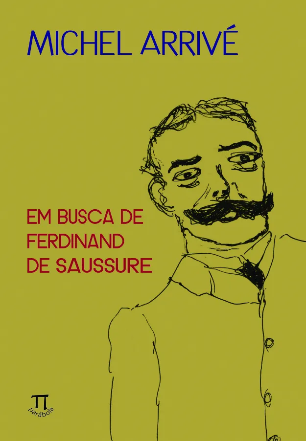 Em busca de ferdinand de saussure- volume i: Em busca de ferdinand de saussure- volume i: