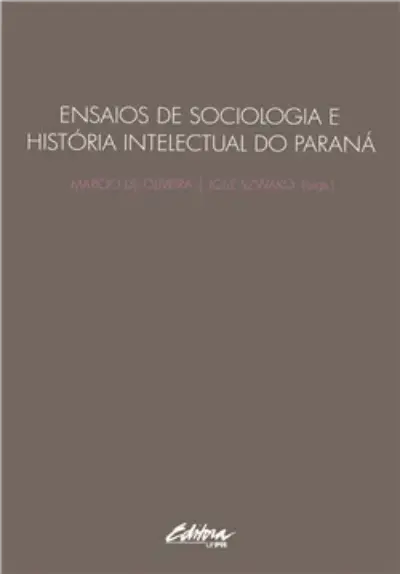 Ensaios de sociologia e história intelectual do Paraná