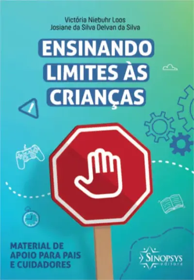 Ensinando limites às crianças: material de apoio para pais e cuidadores