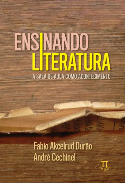 Ensinando literatura: a sala de aula como acontecimento