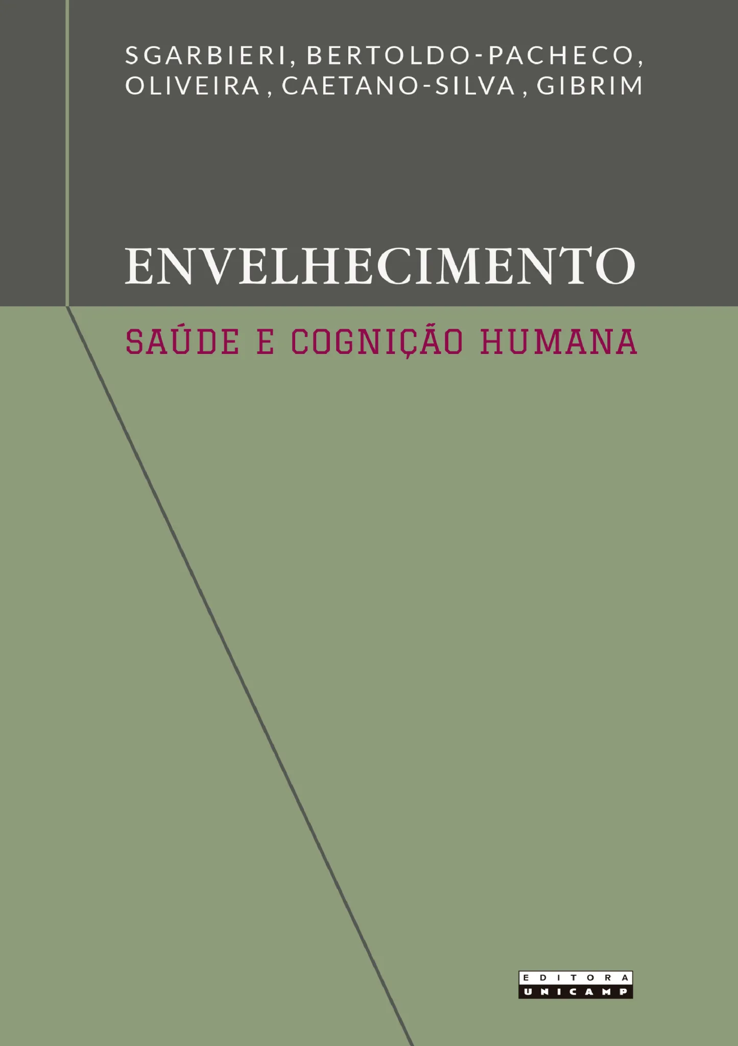 Envelhecimento, saúde e cognição humana: importância da dieta, da genética e do estilo de vida Envelhecimento, saúde e cognição humana: importância da dieta, da genética e do estilo de vida