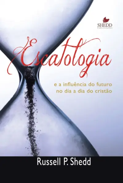 Escatologia e a influência do futuro no dia a dia do cristão