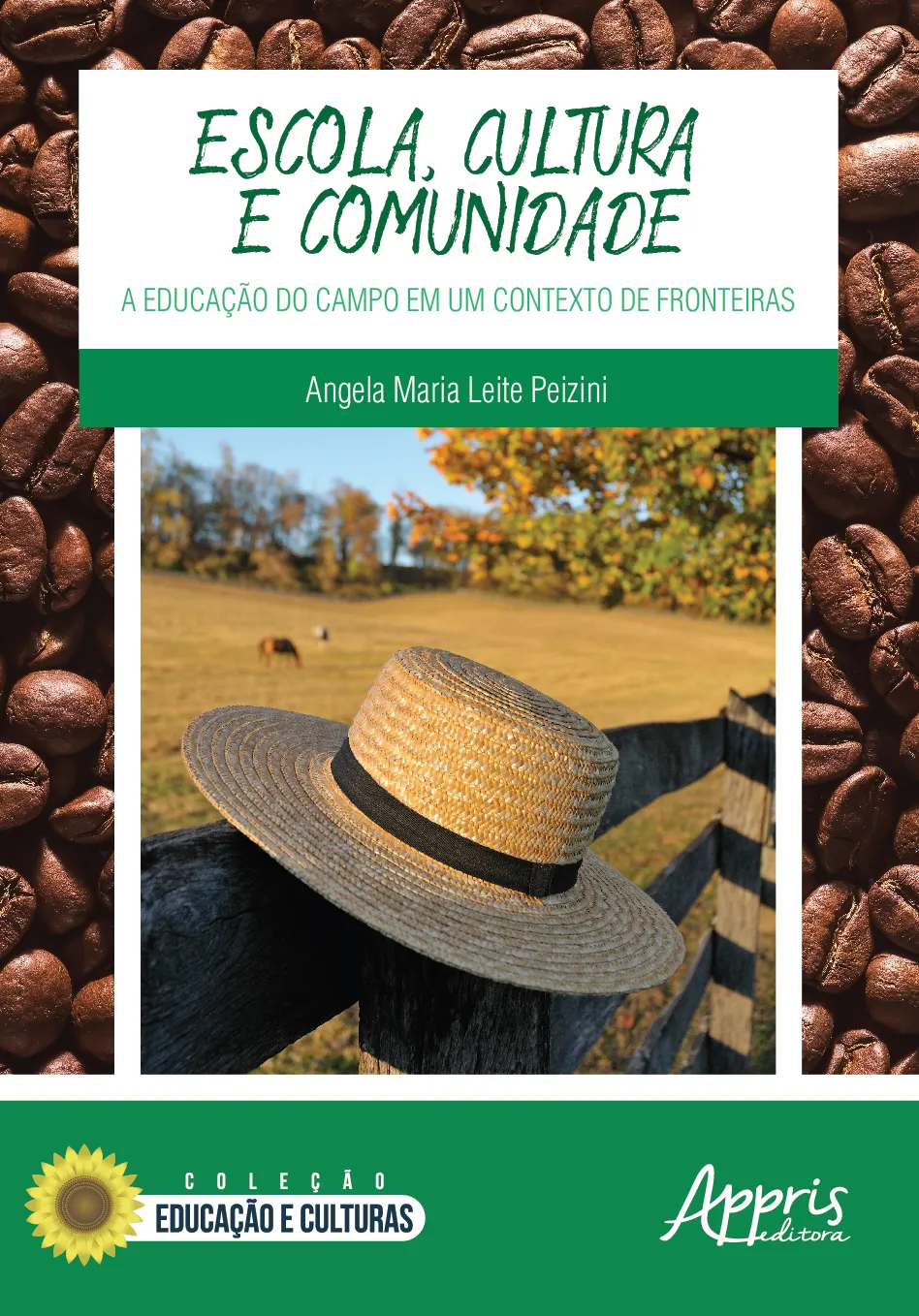 Escola, cultura e comunidade: a educação do campo em um contexto de fronteiras: Escola, cultura e comunidade: a educação do campo em um contexto de fronteiras: