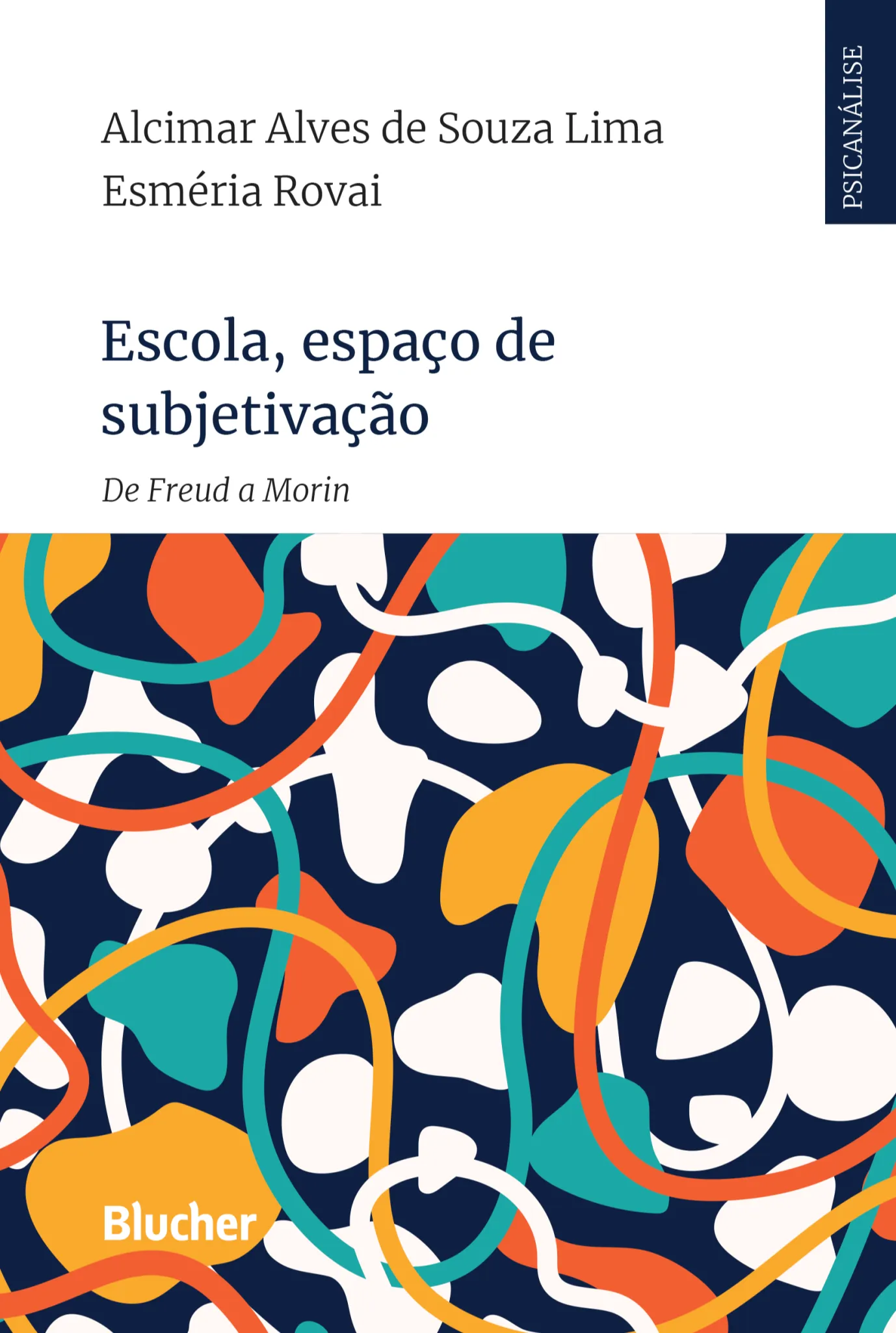Escola, espaço de subjetivação: De Freud a Morin Escola, espaço de subjetivação: De Freud a Morin