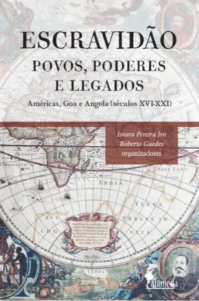 Escravidão - Povos, poderes e legados
