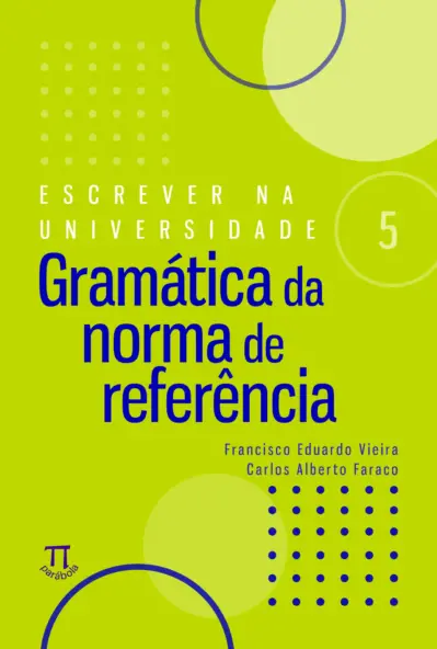 Escrever na universidade 5 - gramática da norma de referencia