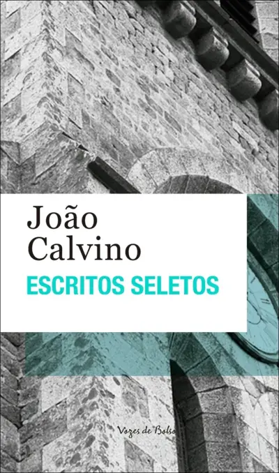 Escritos seletos - joão calvino
