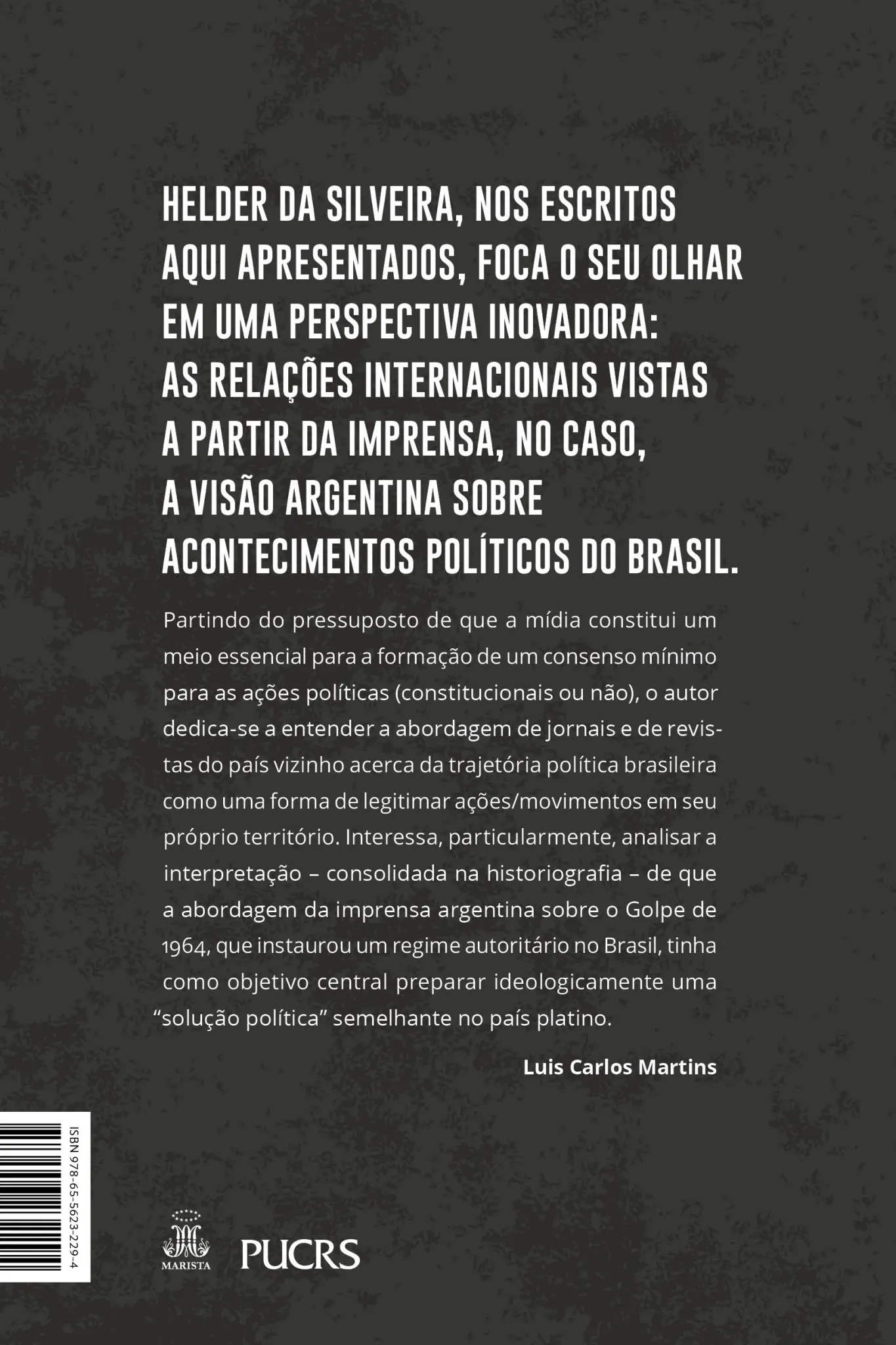 Espelhos para a ditadura: O golpe de 1964 no Brasil como notícia internacional na imprensa Argentina Espelhos para a ditadura Quarta Capa