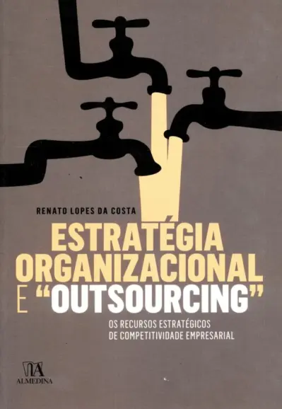 Estratégia organizacional e "outsourcing"