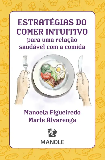 Estratégias do comer intuitivo para uma relação saudável com a comida