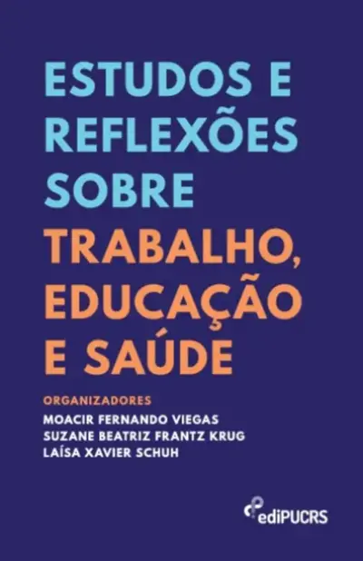 Estudos e reflexões sobre trabalho, educação e saúde