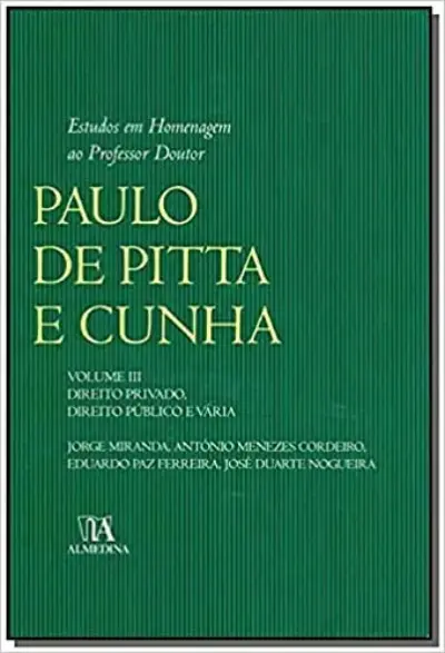 Estudos em homenagem ao professor doutor Paulo de Pitta e Cunha