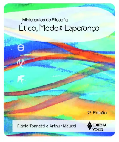 ética, medo e esperança