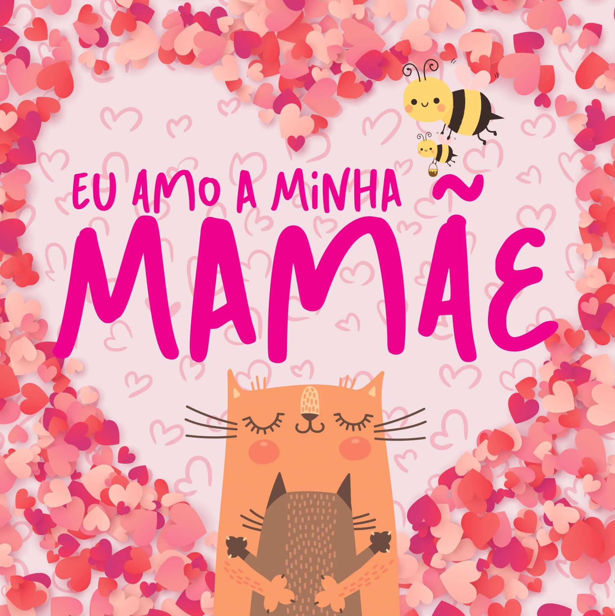 Eu amo a minha mamãe: Eu amo a minha mamãe: