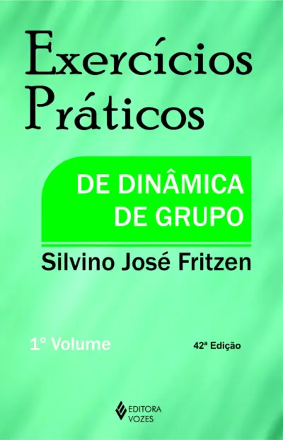Exercícios práticos de dinâmica de grupo vol. i