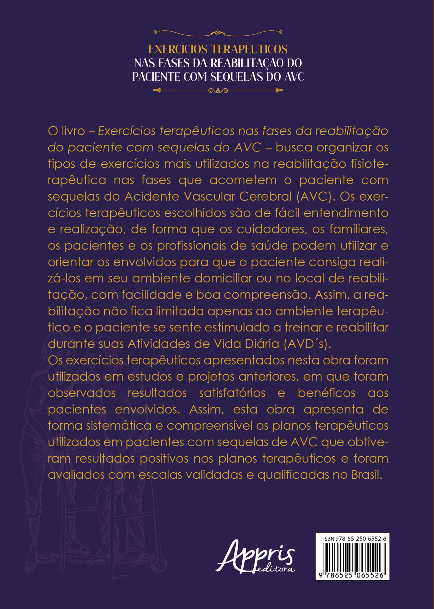 Exercícios terapêuticos nas fases da reabilitação do paciente com sequelas do AVC: Exercícios terapêuticos nas fases da reabilitação do paciente com sequelas do AVC Quarta Capa