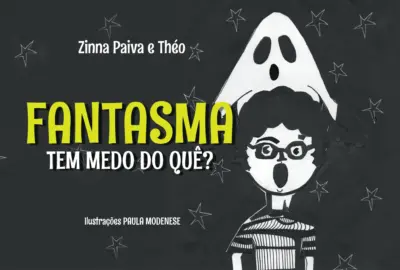 Fantasma tem medo de que?
