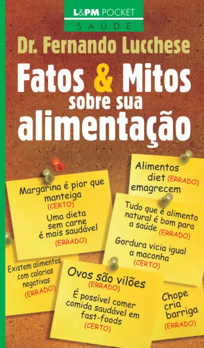 Fatos e mitos sobre sua alimentação