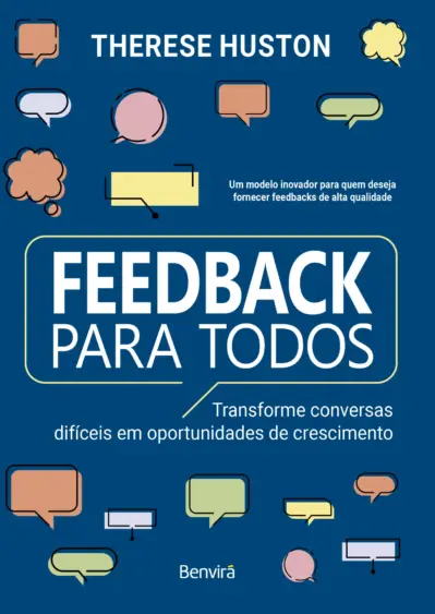 Feedback para todos - Transforme conversas difíceis em oportunidades de crescimento