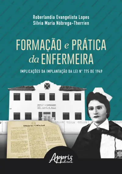 Formação e prática da enfermeira: implicações da implantação da lei n° 775 de 1949