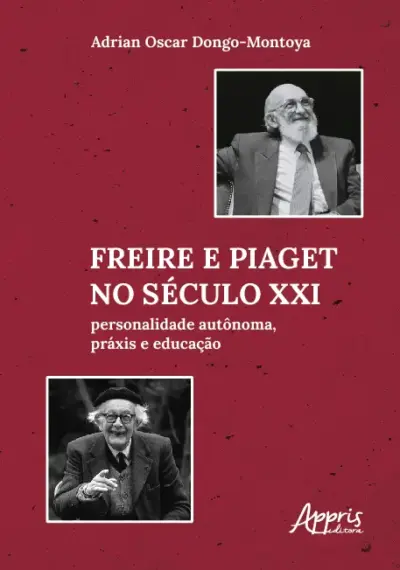 Freire e Piaget no século XXI
