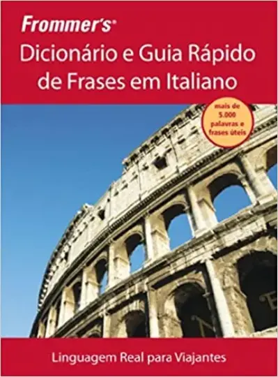 Frommer%27s - Dicionário e guia rápido de frases em italiano