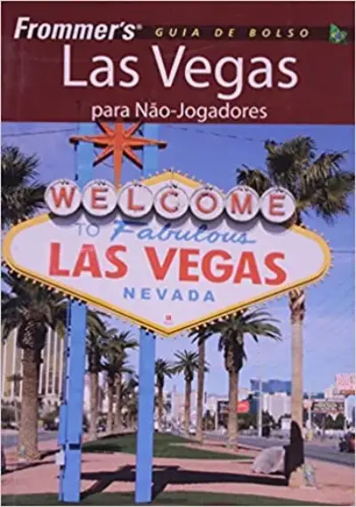 Frommer%27s - Las Vegas para não-jogadores