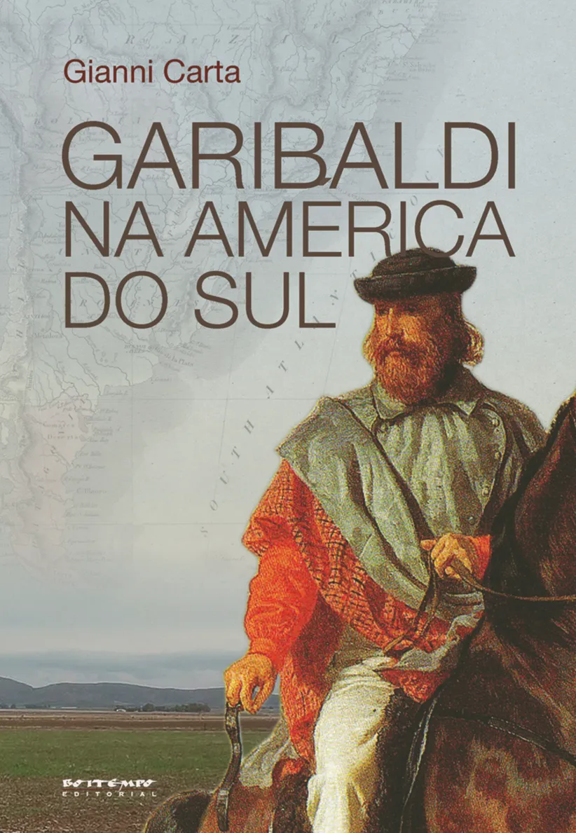Garibaldi na América do Sul: o mito do gaúcho Garibaldi na América do Sul: o mito do gaúcho