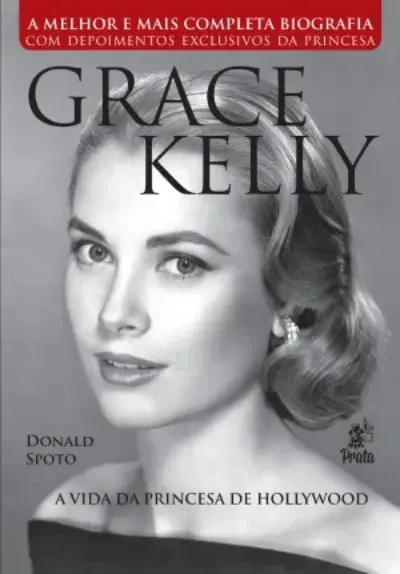Grace Kelly - A vida da princesa de Hollywood