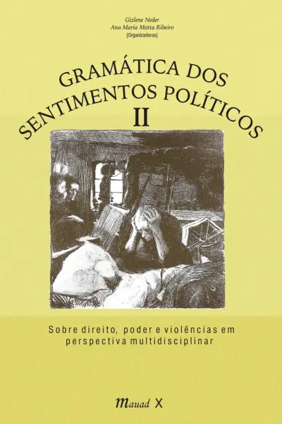 Gramática dos sentimentos políticos II