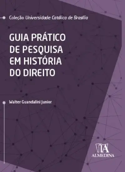 Guia prático de pesquisa em história do Direito