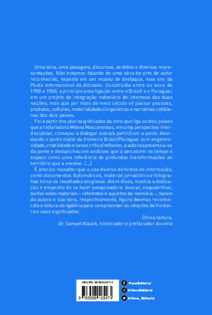 História da Ponte Internacional da Amizade: representações de um espaço binacional História da Ponte Internacional da Amizade Quarta Capa